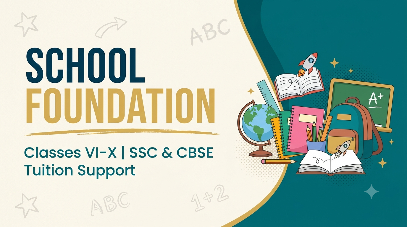 School Foundation & Tuition Support (VI-X) SSC & CBSE